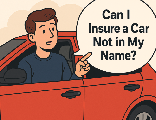Can I Insure a Car Not in My Name